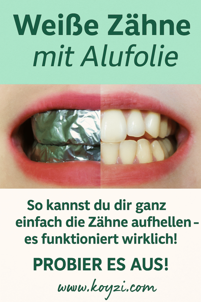 Weiße Zähne mit Alufolie